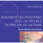 Autisme et isolement : comprendre pour agir